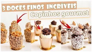 3 DOCES FINOS INCRÍVEIS  COPINHOS GOURMET  Tiago Mauro [upl. by Debo]