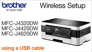 Wireless Setup using a USB cable MFCJ4320DW MFCJ4420DW MFCJ4620DW [upl. by Wylma346]