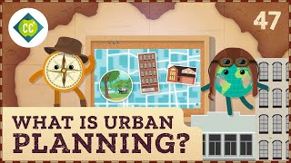 What is Urban Planning Crash Course Geography 47 [upl. by Ennayram]