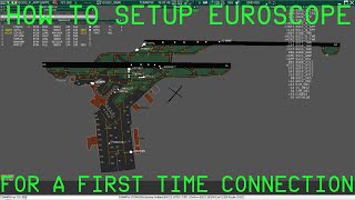 Euroscope Tutorial How to Connect and Set Up for the First Time [upl. by Arianna]