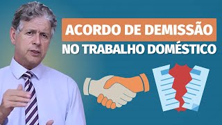 Como funciona a demissão por acordo com a empregada doméstica direitostrabalhistas emprego [upl. by Enwad]