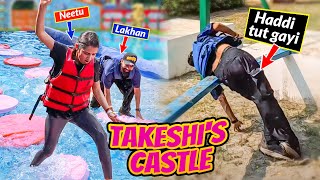 Dhamakedar Real Life Takeshis Castle Adventure 😨 [upl. by Halimak]