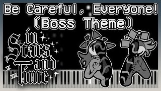 Be Careful Everyone Boss Theme Piano Cover  In Stars and Time OST [upl. by Ennaerb327]