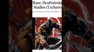 Bane amp Deathstroke Team Up Movie Announced Secret Sixshorts [upl. by Adal]