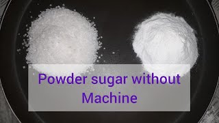 How to make sugar powder without mixer grinder  No equipment needed  Homemade Cooking [upl. by Akenal]