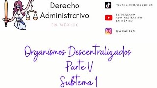 Organismos Descentralizados Parte V [upl. by Obe]