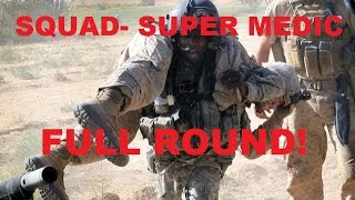 Squad Super Medic Full Round [upl. by Groos778]