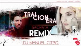 Sebastián Yatra ft Karen Mendez  Traicionera Dj Manuel Citro Bachata Remix [upl. by Dimphia]