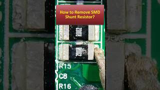 How to Remove SMD Shunt Resistor shorts [upl. by Anawek]