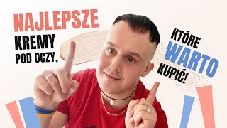 NAJLEPSZE KREMY POD OCZY OD 4 ZŁOTYCH [upl. by Atinit]