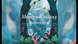 Shanyaak’utlaax̱ Salmon Boy Told in Tlingit with English Subtitles [upl. by Aneled664]