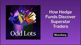 How Hedge Funds Discover the Next Superstar Trader  Odd Lots [upl. by Allard]