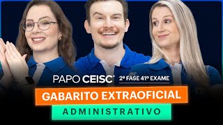 Gabarito Extraoficial ADMINISTRATIVO 2ª Fase 41º Exame [upl. by Sheeree]