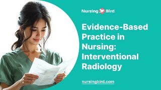 EvidenceBased Practice in Nursing Interventional Radiology  Essay Example [upl. by Nnylrefinnej154]