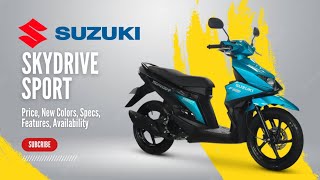 2025 Suzuki Skydrive Sport Price New Colors Specs Features Availability [upl. by Darmit]