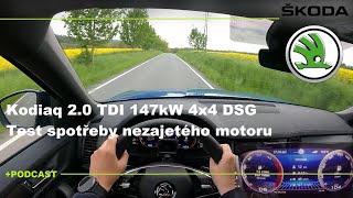 2023 Škoda Kodiaq 20 TDI 147kW DSG 4x4 test spotřeby nezaběhnutého motoru  Povídání o záběhu [upl. by Bridgid]