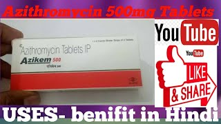 Azikem 500 TabletAzithromycin 500mg Tablets Review in Hindidesi RjB4uAzithrmycin use in Hindi [upl. by Rainah]