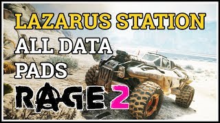 All Data Pads Lazarus Station Rage 2 [upl. by Grevera]