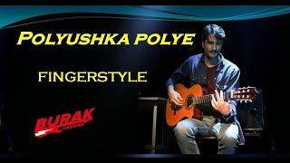 Polyushka Polye Fingerstyle guitar cover Ask for tabs [upl. by Sophy]