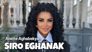 Anette Aghabekyan  Siro Eghanak  Սիրո եղանակ PREMIERE [upl. by Ahsitil]