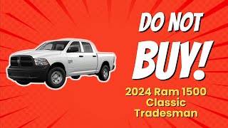 DONT BUY 2024 Ram 1500 Classic Tradesman BEFORE WATCHING THIS VIDEO 🚫🚗 [upl. by Neillij103]