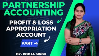 Partnership Accounting  Profit amp Loss Appropriation Account  Meaning  Numerical  Class 12 BBA [upl. by Fattal202]