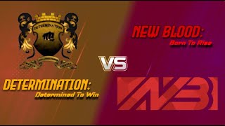 Determination VS New Blood NFMM WAR [upl. by Mirabel]