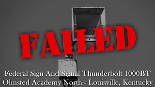 Federal Signal Thunderbolt 1000T  Failure w Ambience  Olmsted Academy North  Louisville KY [upl. by Cuthbert631]