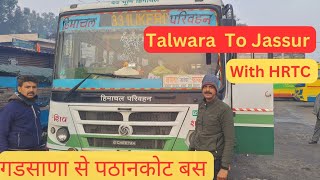 Talwara To Jassur Bus Journey with HRTC Pathankot Ghadhsana Bus route [upl. by Candi]