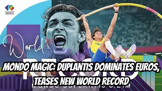 Mondo Magic Duplantis Dominates Euros Teases New World Record [upl. by Artiek]