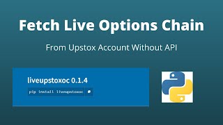 Fetching live options chain data from Upstox without API using Python [upl. by Enayd]