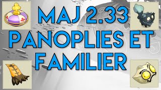 DOFUS MAJ 233 PANOPLIES ET FAMILIER [upl. by Nagear]