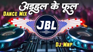 Adahul Ke Phul Pawan Singh Dj Remix  New Bhojpuri Bhakti Song  Chala Chunari Chadhawe Dj Song [upl. by Gaston583]