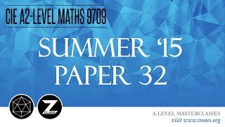 CIE A2 Maths 9709  S15 P32  Solved Past Paper [upl. by Alletneuq762]