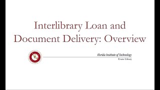 Conducting Research Interlibrary Loan and Document Delivery Overview Evans Library [upl. by Aizirk]