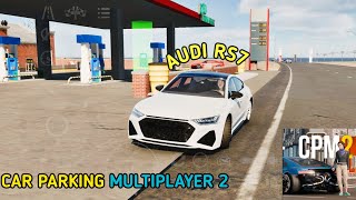 Car Parking Multiplayer 2 New Update  Audi Rs7 Gameplay  New Location [upl. by Oirifrop]