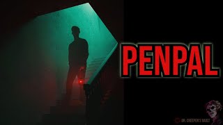 Penpal The Full Story  CREEPYPASTA [upl. by Rezal]