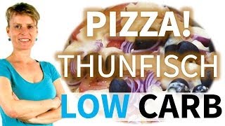 LOW CARB Pizza Thunfisch  Rezept 1 [upl. by Cerf687]