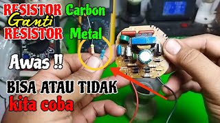 KITA COBA‼️Ganti resistor karbon dengan resistor metal [upl. by Oyek25]