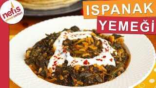 Ispanak Yemeği Nasıl Yapılır  Sebze Yemekleri Tarifi  Nefis Yemek Tarifleri [upl. by Lanaj]