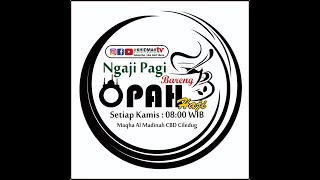 🔴 LIVE  Ngaji Pagi Maqha Al Madinah CBD Ciledug Bersama Opah Haji [upl. by Aihsot]