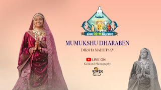 🔴LIVE  MUMUKSHU DHARABEN  DIKSHA  MANDAL [upl. by Zenas]