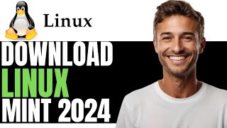 HOW TO INSTALLDOWNLOAD LINUX MINT 2024  FULL GUIDE [upl. by Yboc]