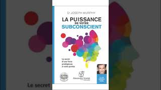 Dr Joseph Murphy  La puissance de votre subconscient  Livre Audio  développement personnel [upl. by Hufnagel]