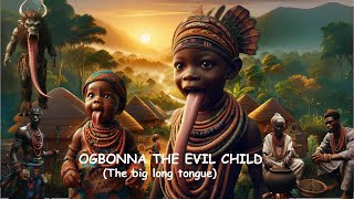 OGBONNA THE EVIL CHILD [upl. by Cristine]