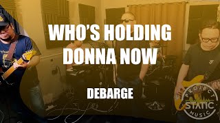 Whos Holding Donna Now DeBarge Cover  Project Static [upl. by Anairb]