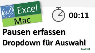 Pausen erfassen  Auswahl per Dropdown  Excel für den Mac [upl. by Malanie]