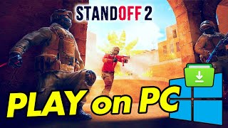 How to PLAY Standoff 2 on PC Lets do Download and Install Standoff 2 [upl. by Hillard]