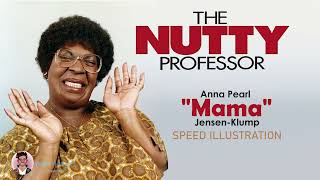 Anna Pearl quotMamaquot JensenKlump  The Nutty Professor Speed Illustration [upl. by Ecyla464]