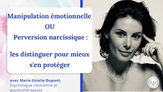 Manipulation émotionnelle ou perversion narcissique mieux sen protéger avec MarieEstelle Dupont [upl. by Yziar450]